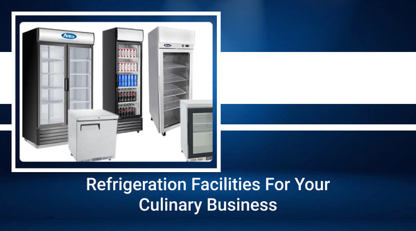 Install Right Refrigeration for your Culinary Business in Australia